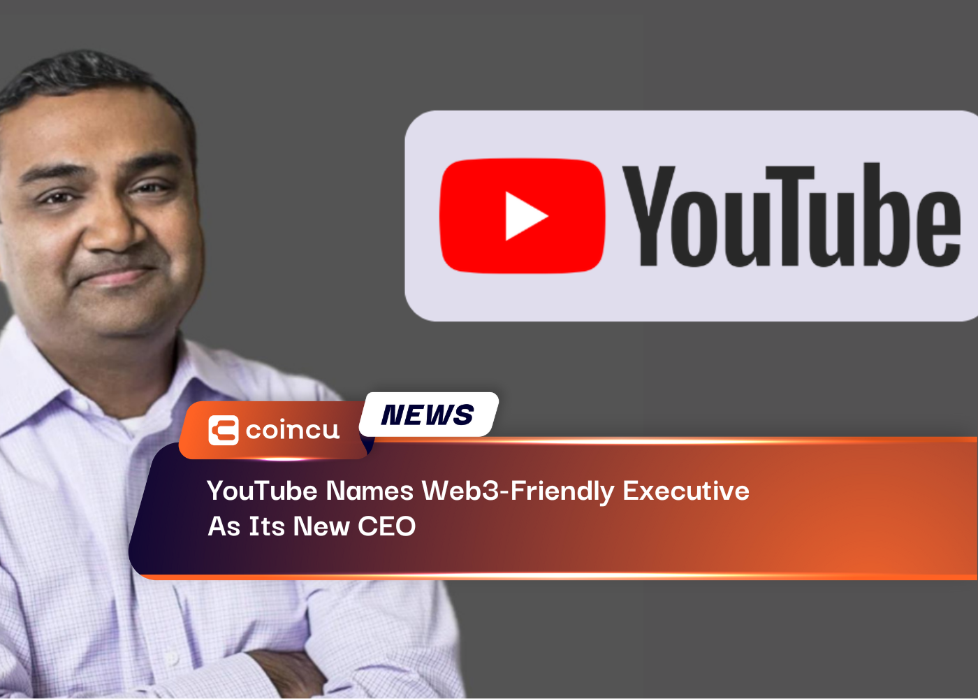 YouTube Names Web3-Friendly Executive As Its New CEO