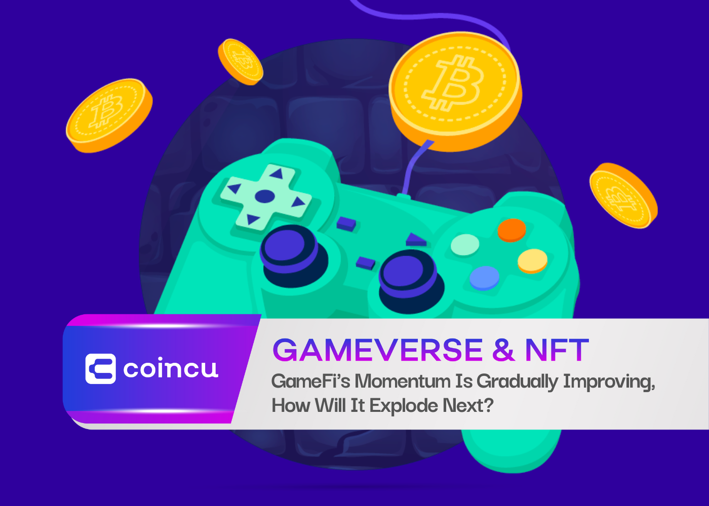 GameFi's Momentum Is Gradually Improving, How Will It Explode Next?