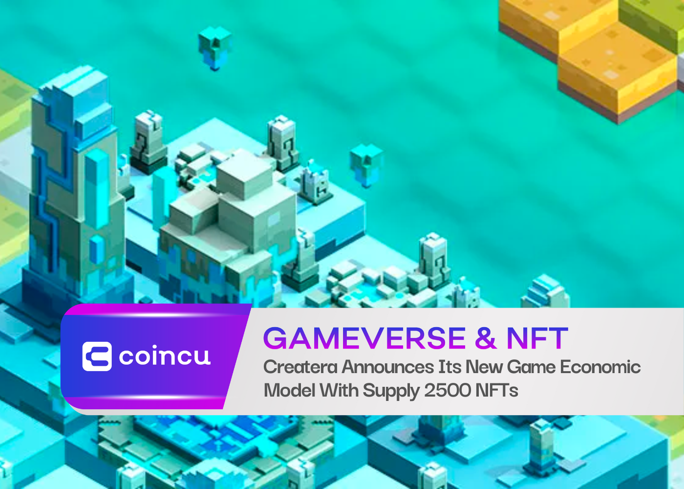 Createra Announces Its New Game Economic Model With Supply 2500 NFTs