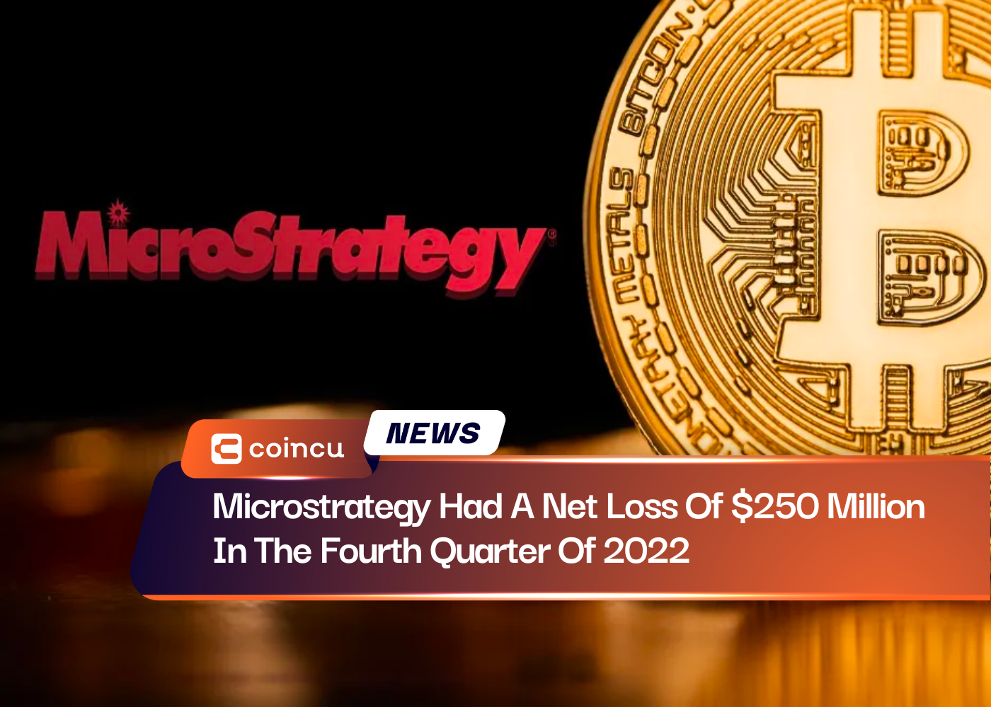 Microstrategy Had A Net Loss Of $250 Million In The Fourth Quarter Of 2022