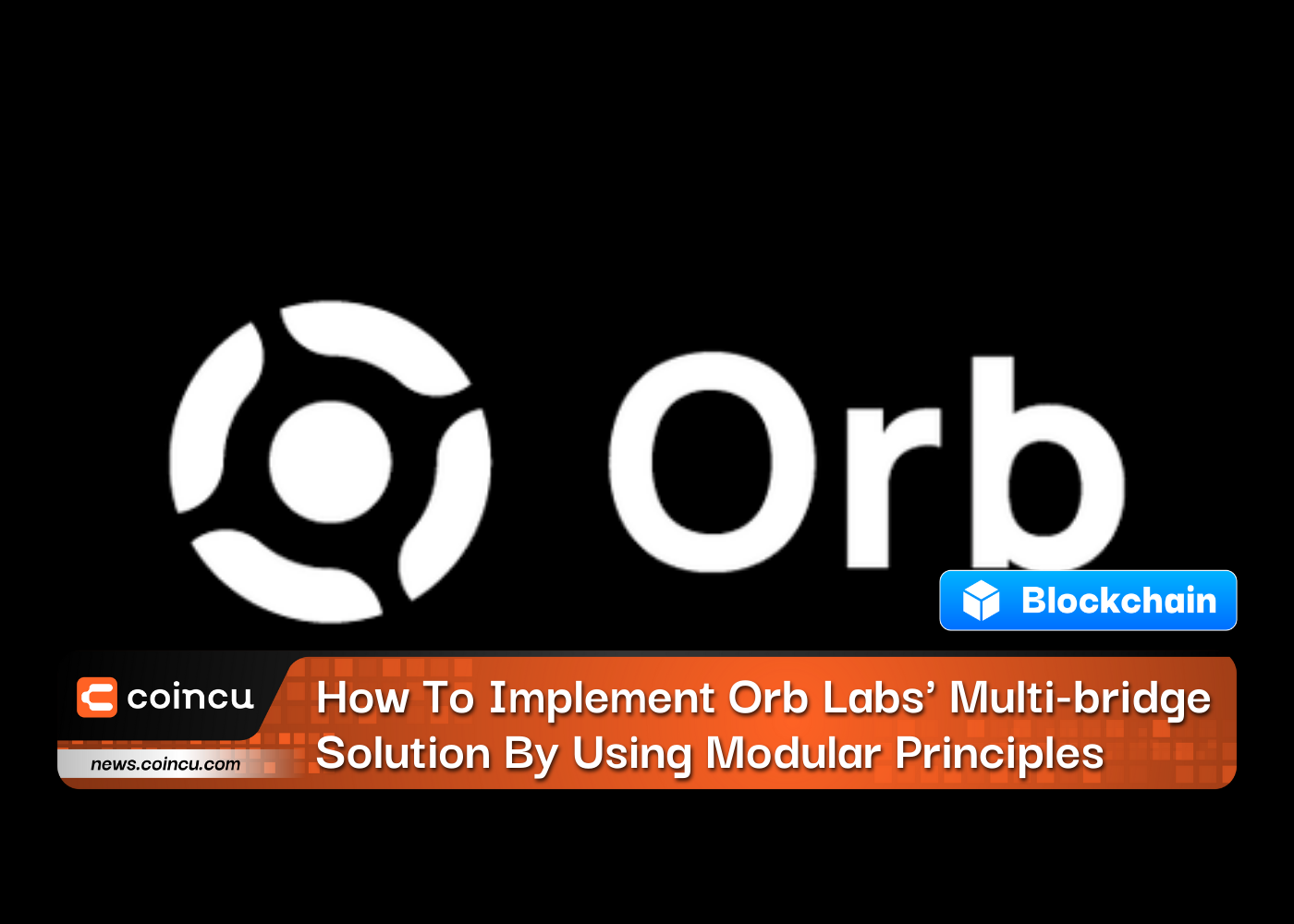 How To Implement Orb Labs' Multi-bridge Solution By Using Modular Principles