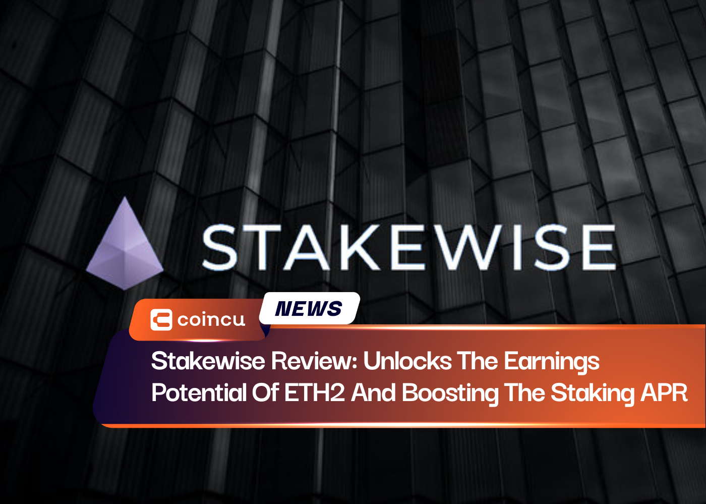 Stakewise Review: Unlocks The Earnings Potential Of ETH2 And Boosting The Staking APR