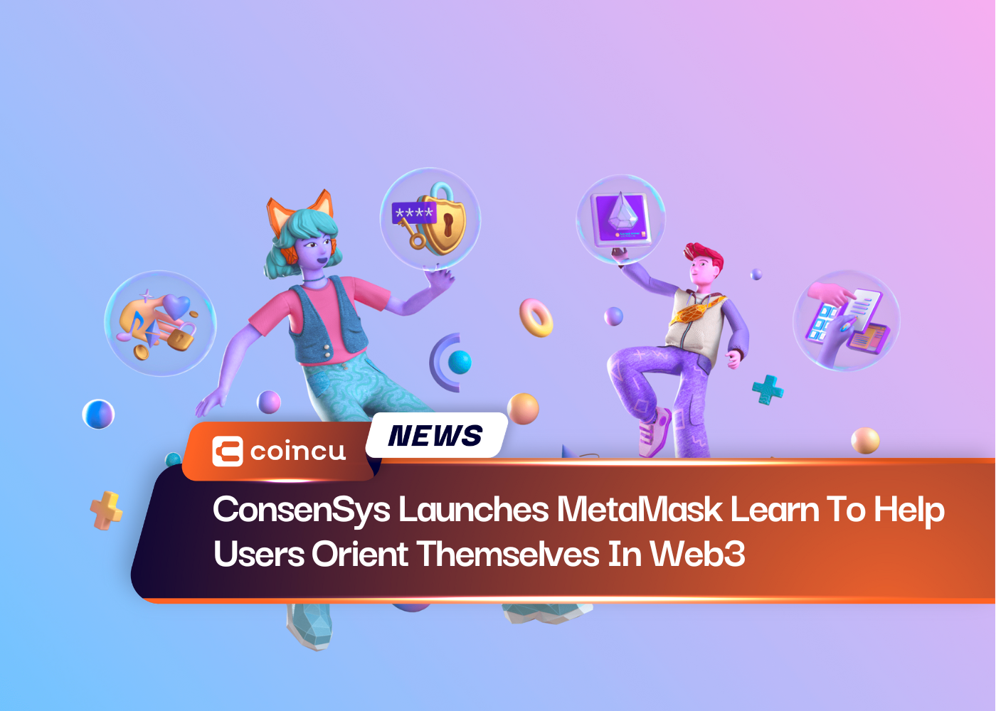 ConsenSys Launches MetaMask Learn To Help Users Orient Themselves In Web3