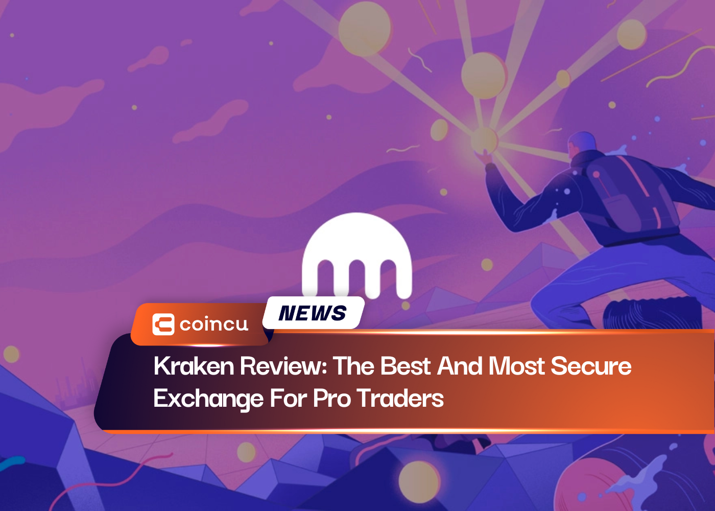 Kraken Review: The Best And Most Secure Exchange For Pro Traders