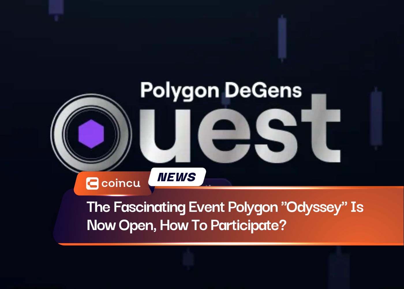 The Fascinating Event Polygon "Odyssey" Is Now Open, How To Participate?