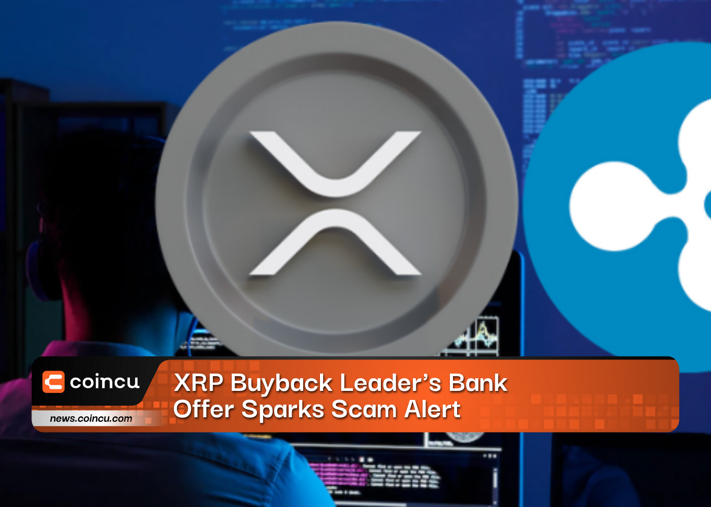 XRP Buyback Leader's Bank Offer Sparks Scam Alert