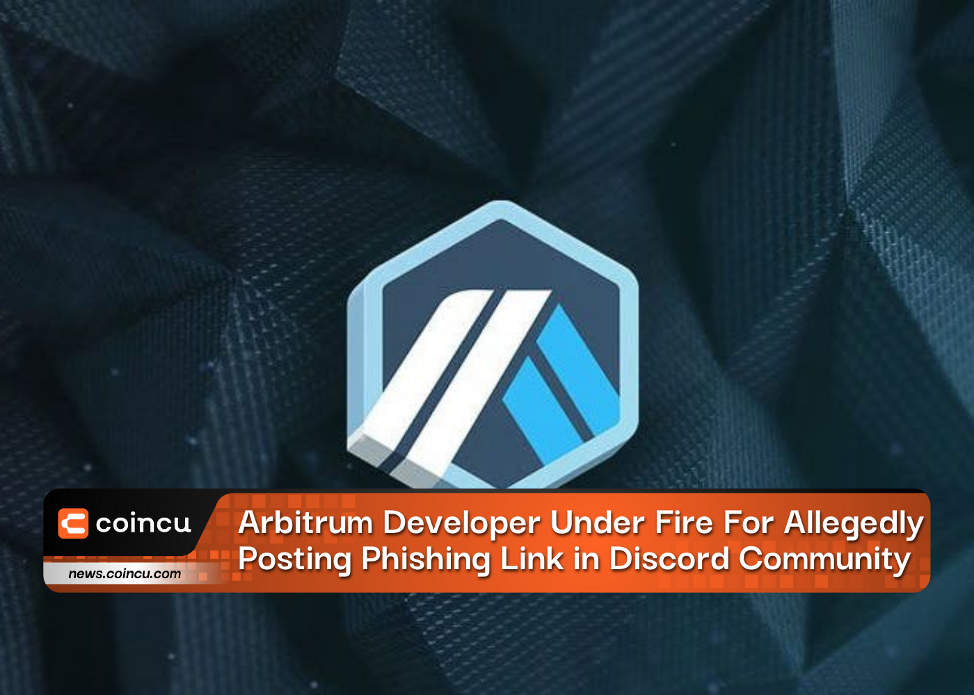Arbitrum Developer Under Fire For Allegedly Posting Phishing Link in Discord Community