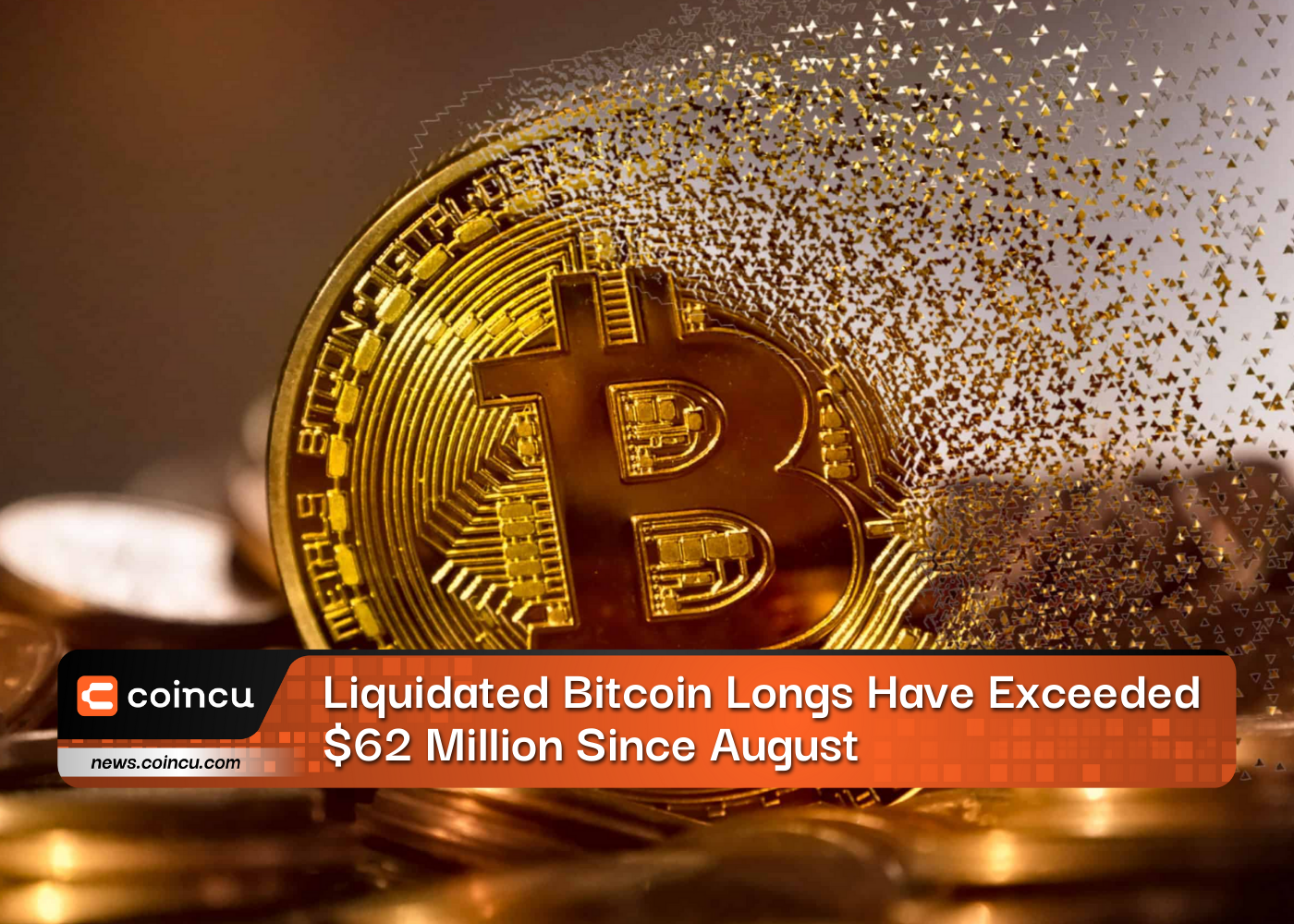 Liquidated Bitcoin Longs Have Exceeded $62 Million Since August&nbsp;