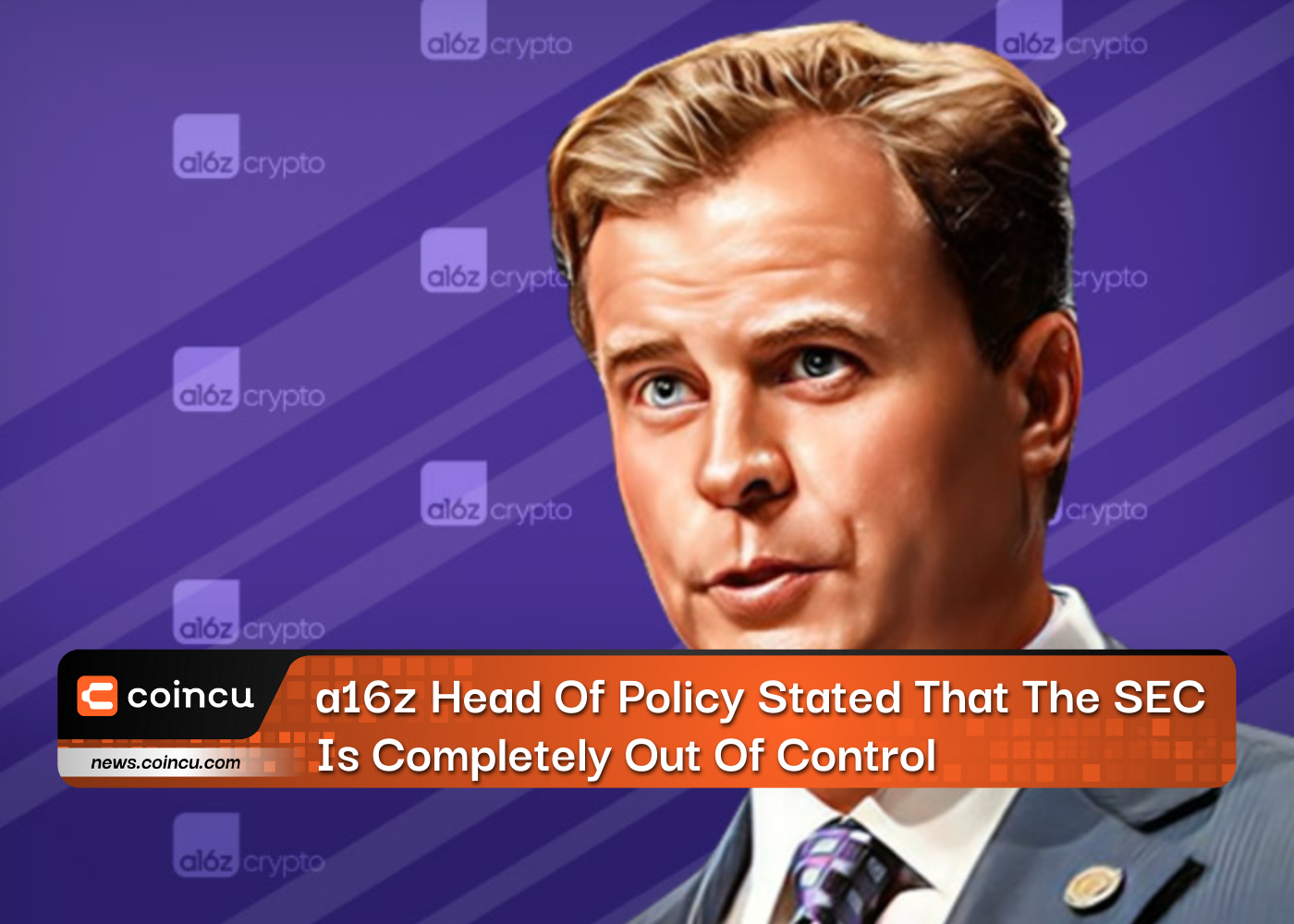 a16z Head Of Policy Stated That The SEC Is Completely Out Of Control