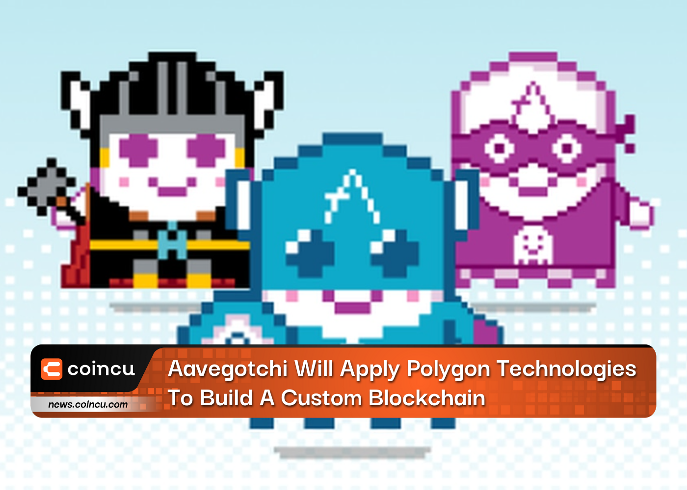 Aavegotchi Will Apply Polygon Technologies To Build A Custom Blockchain For Its Q3 2023 Launch