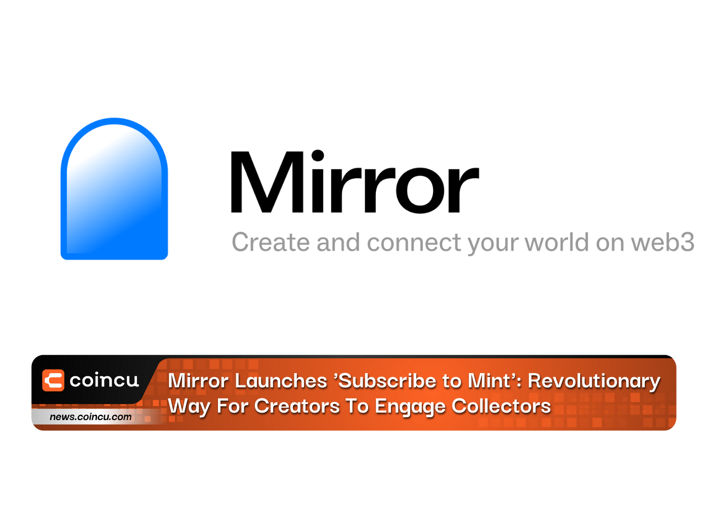 Mirror Launches 'Subscribe to Mint': Revolutionary Way For Creators To Engage Collectors