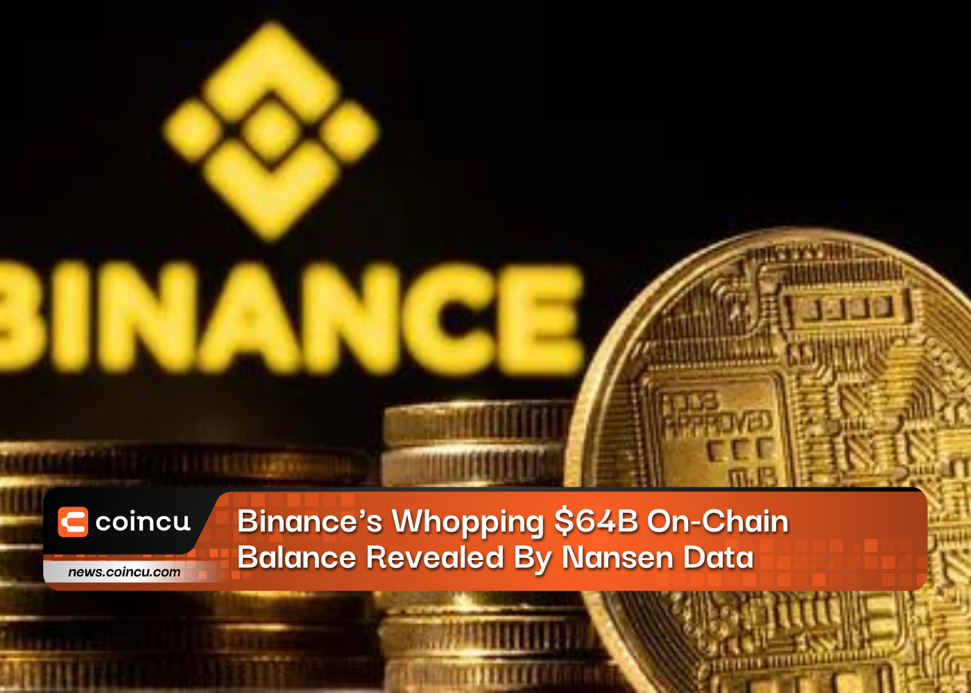 Binance's Whopping $64B On-Chain Balance Revealed By Nansen Data