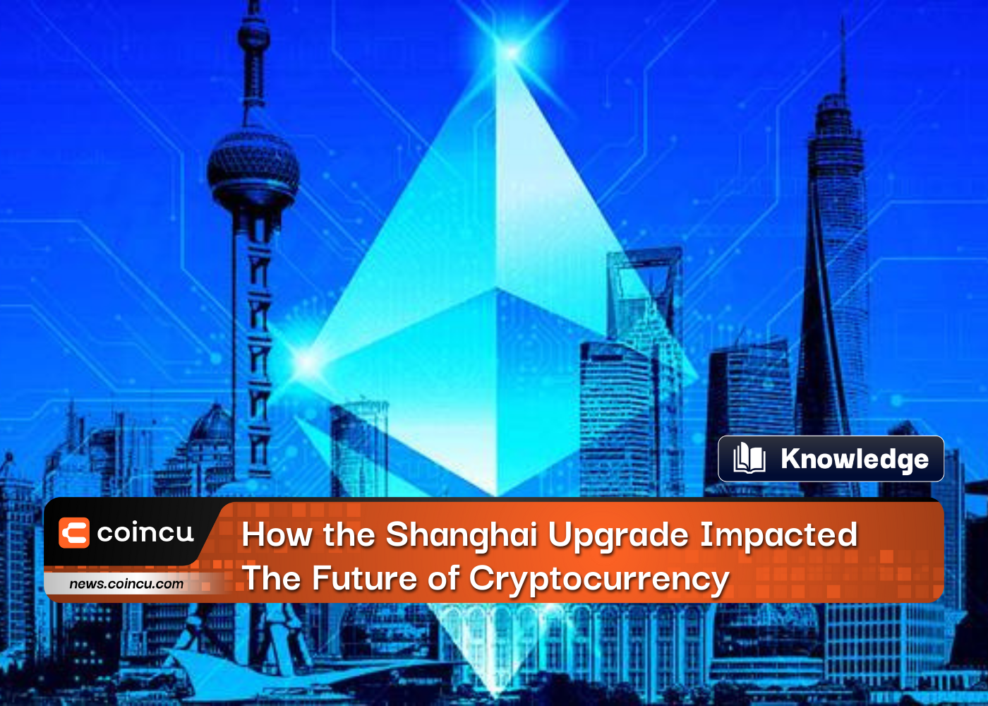 The Rise of Ethereum: How the Shanghai Upgrade Impacted the Future of Cryptocurrency