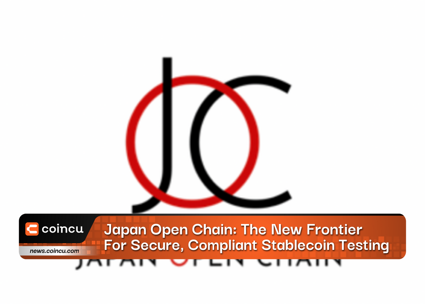 Japan Open Chain: The New Frontier For Secure, Compliant Stablecoin Testing