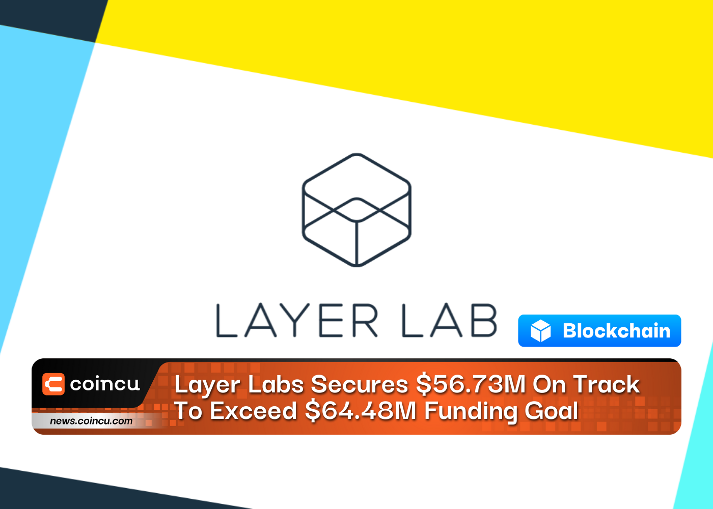 Layer Labs Secures $56.73M - On Track To Exceed $64.48M Funding Goal