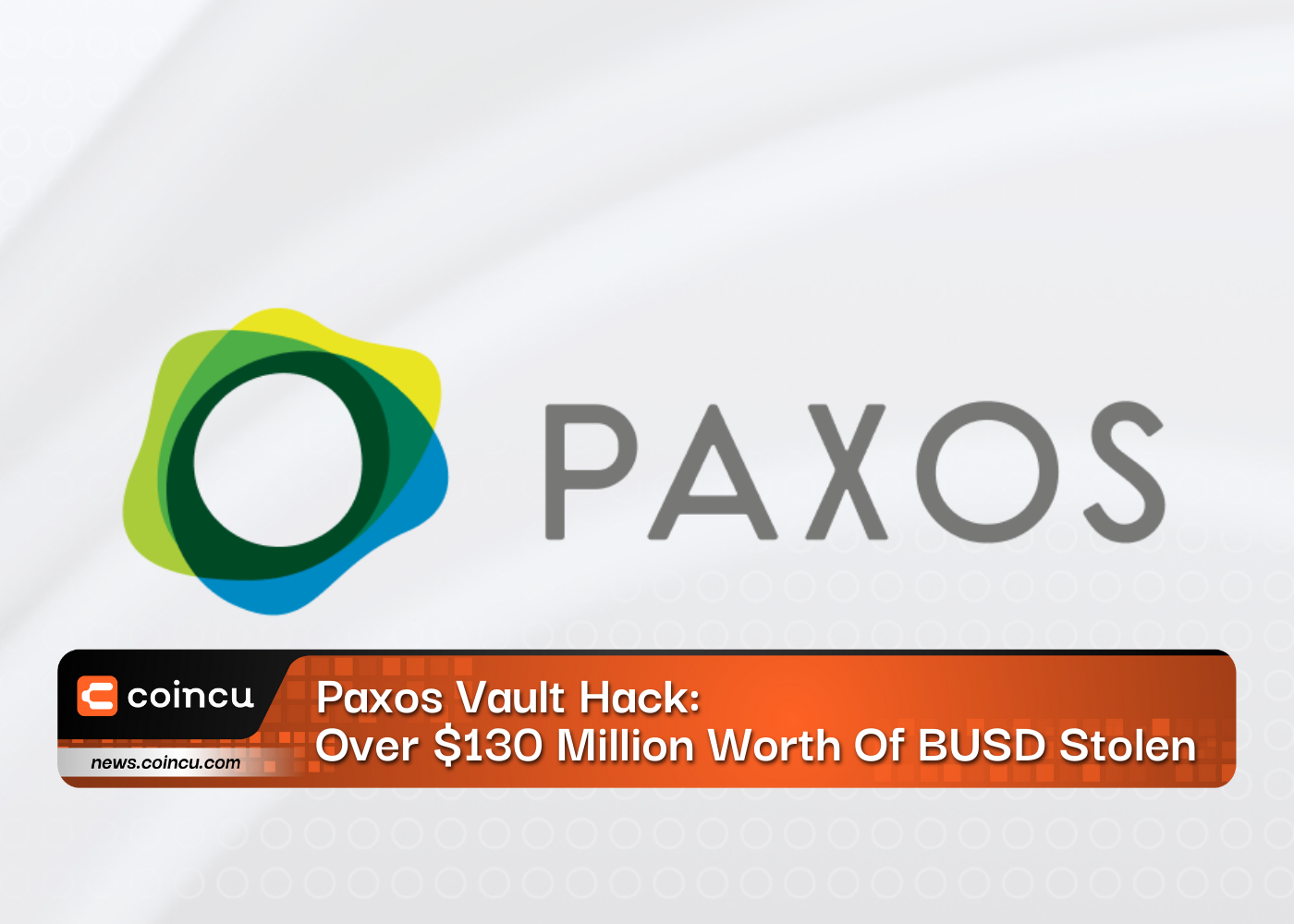 Paxos Vault Hack: Over $130 Million Worth Of BUSD Stolen