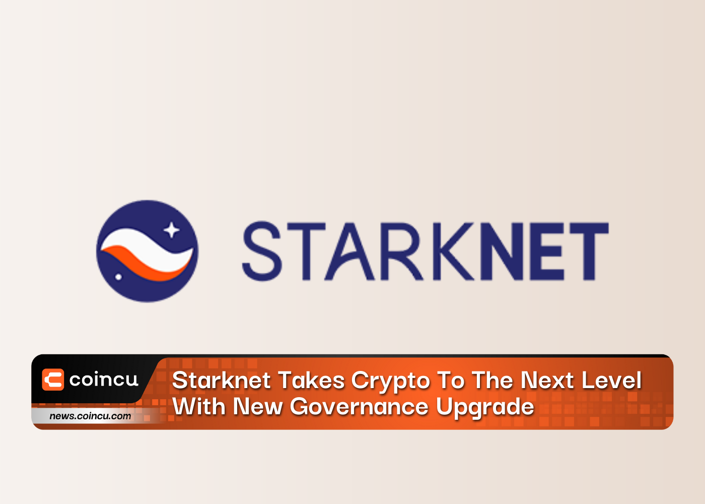 Starknet Takes Crypto To The Next Level With New Governance Upgrade