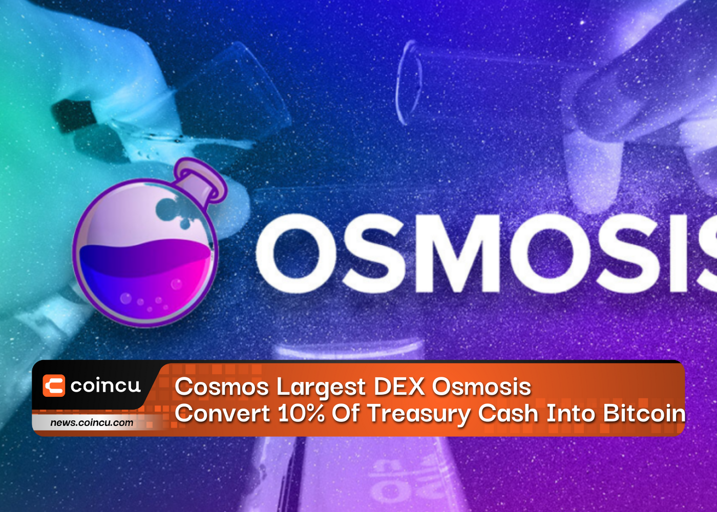 Cosmos Largest DEX Osmosis Convert 10% Of Treasury Cash Into Bitcoin