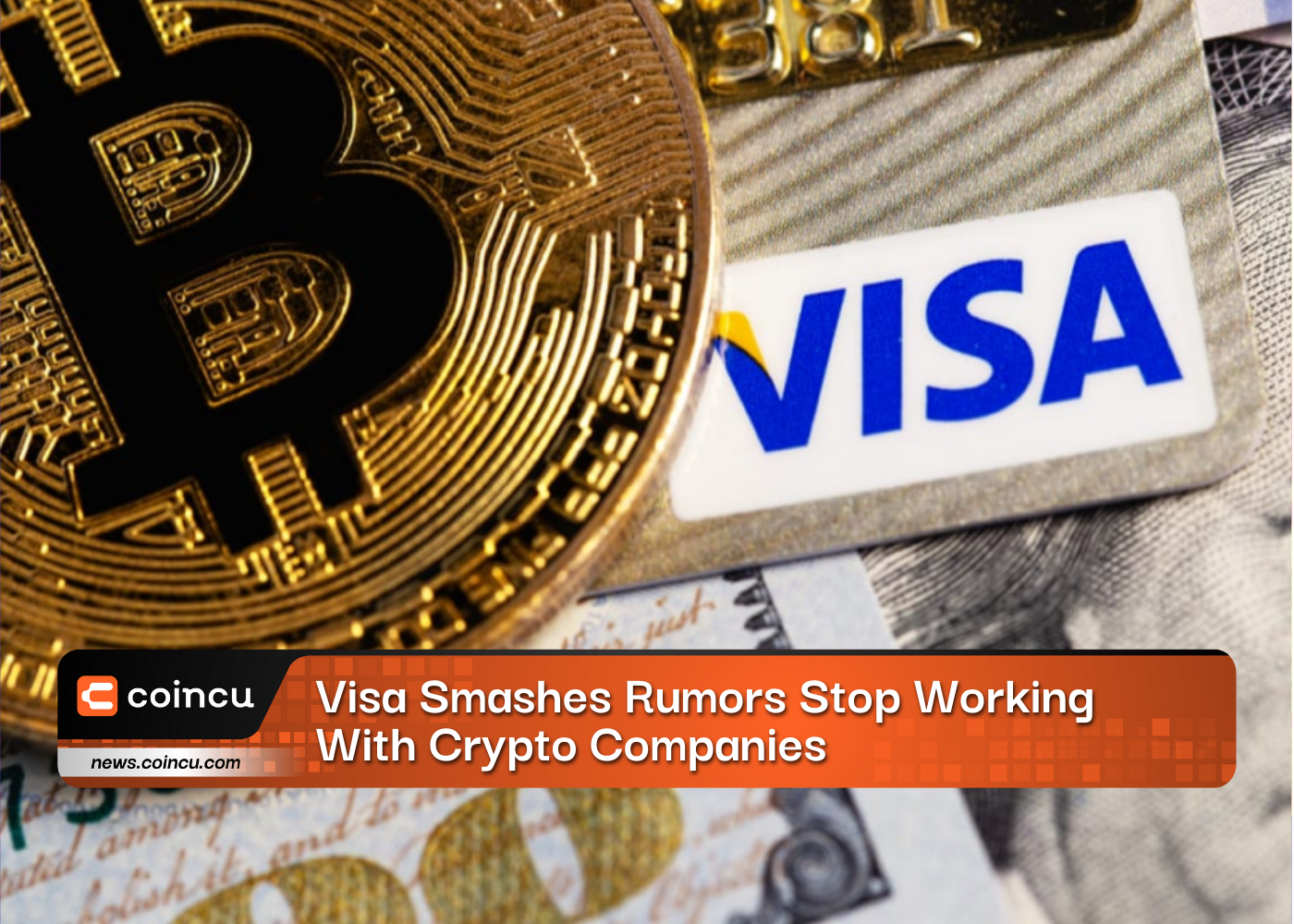 Visa Smashes Rumors Stop Working With Crypto Companies