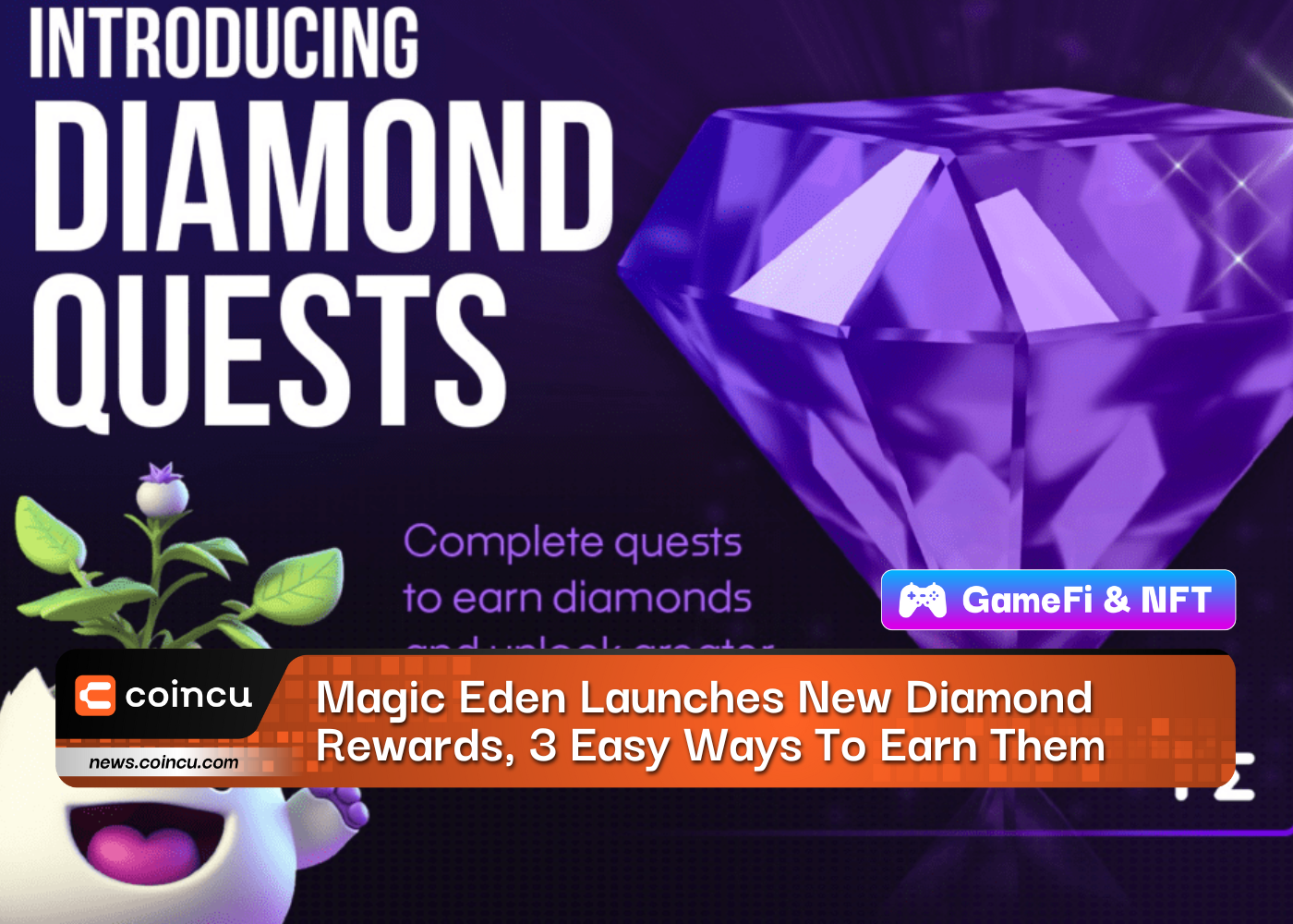 Magic Eden Launches New Diamond Rewards, Here Are 3 Easy Ways To Earn Them