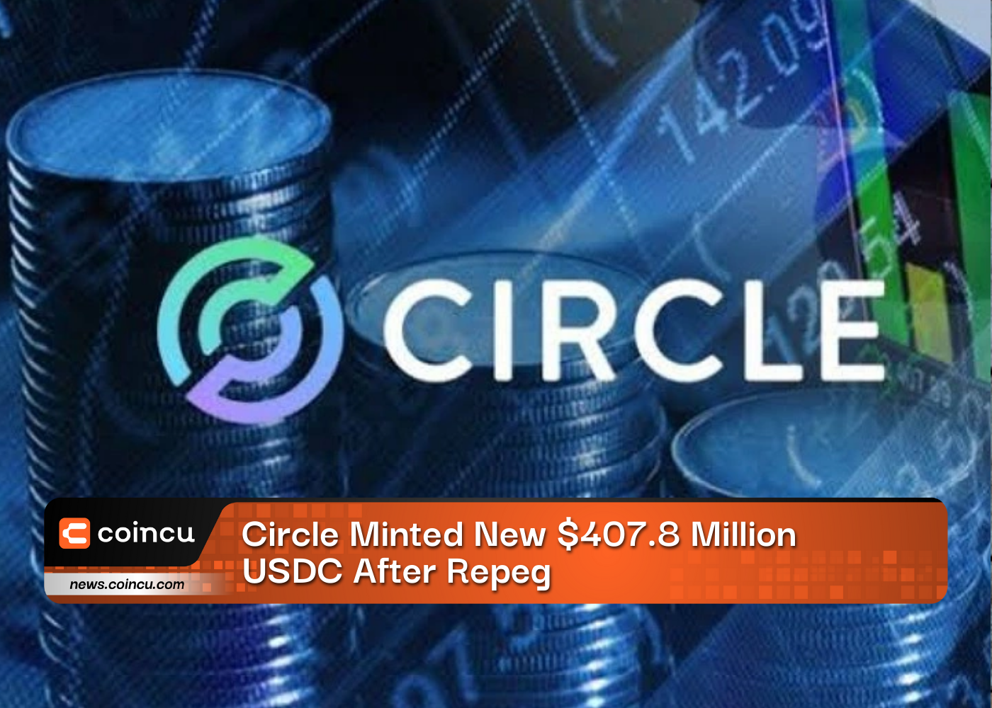 Circle Minted New $407.8 Million $USDC After Repeg