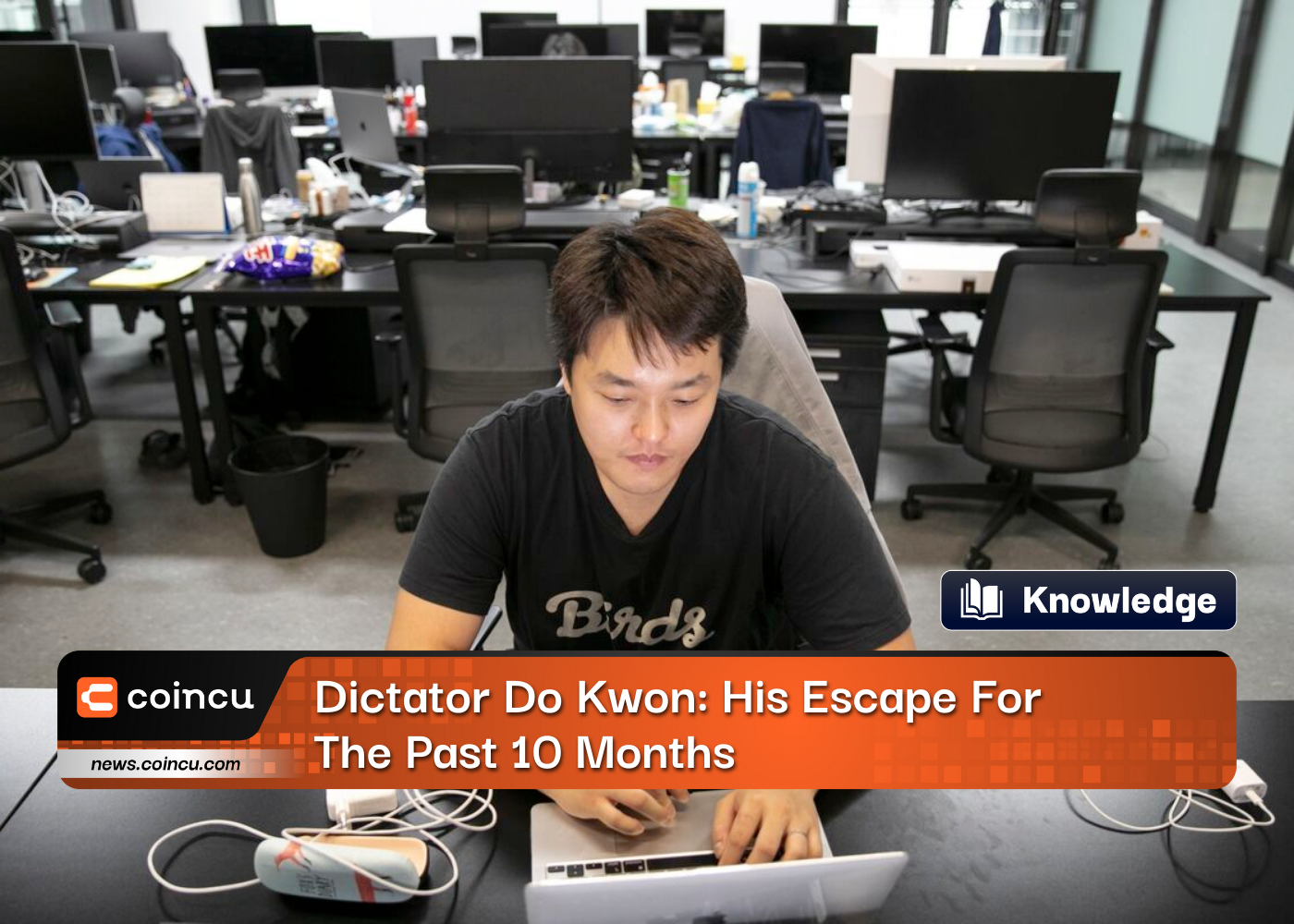 Dictator Do Kwon: His Escape For The Past 10 Months