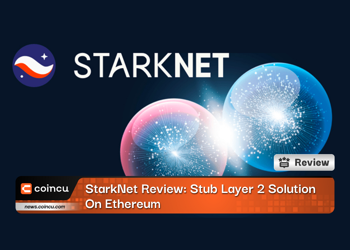 StarkNet Review: Stub Layer 2 Solution On Ethereum