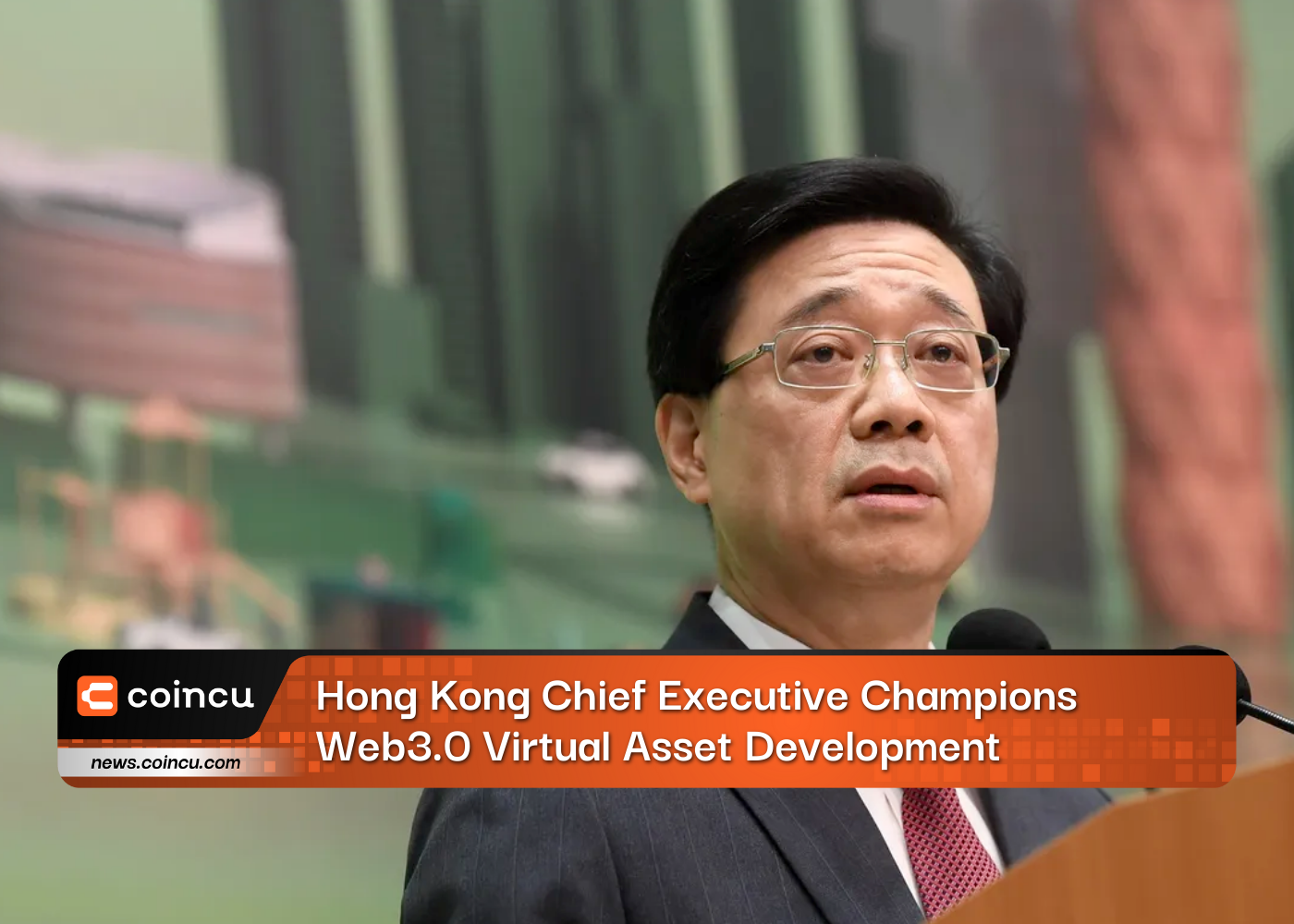 Hong Kong Chief Executive Champions Web3.0 Virtual Asset Development