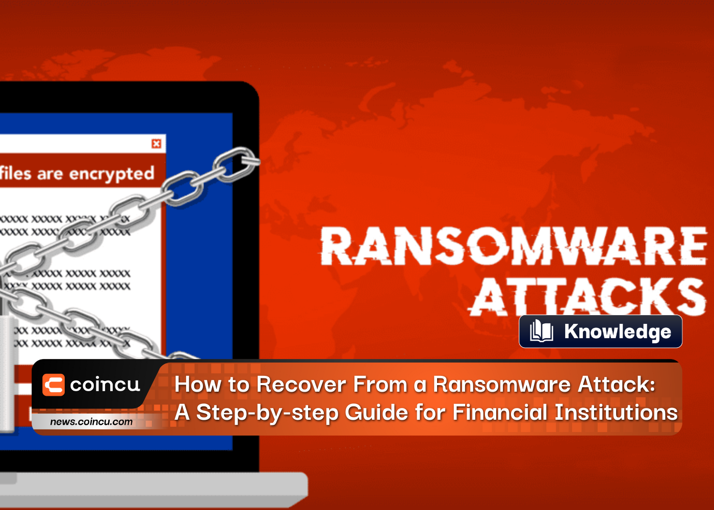 How to Recover From a Ransomware Attack: A Step-by-step Guide for Financial Institutions