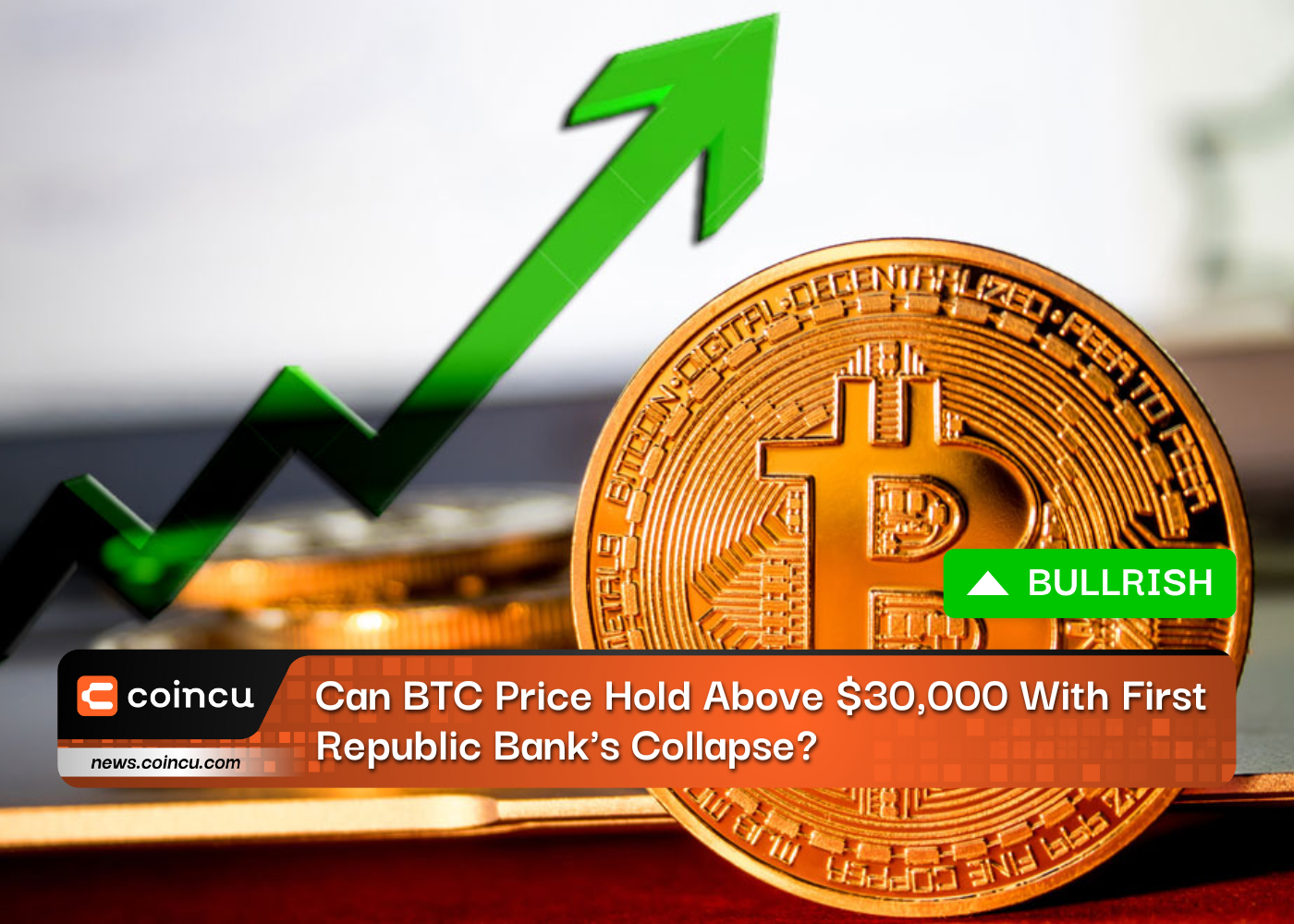 Can BTC Price Hold Above $30,000 With First Republic Bank's Collapse?