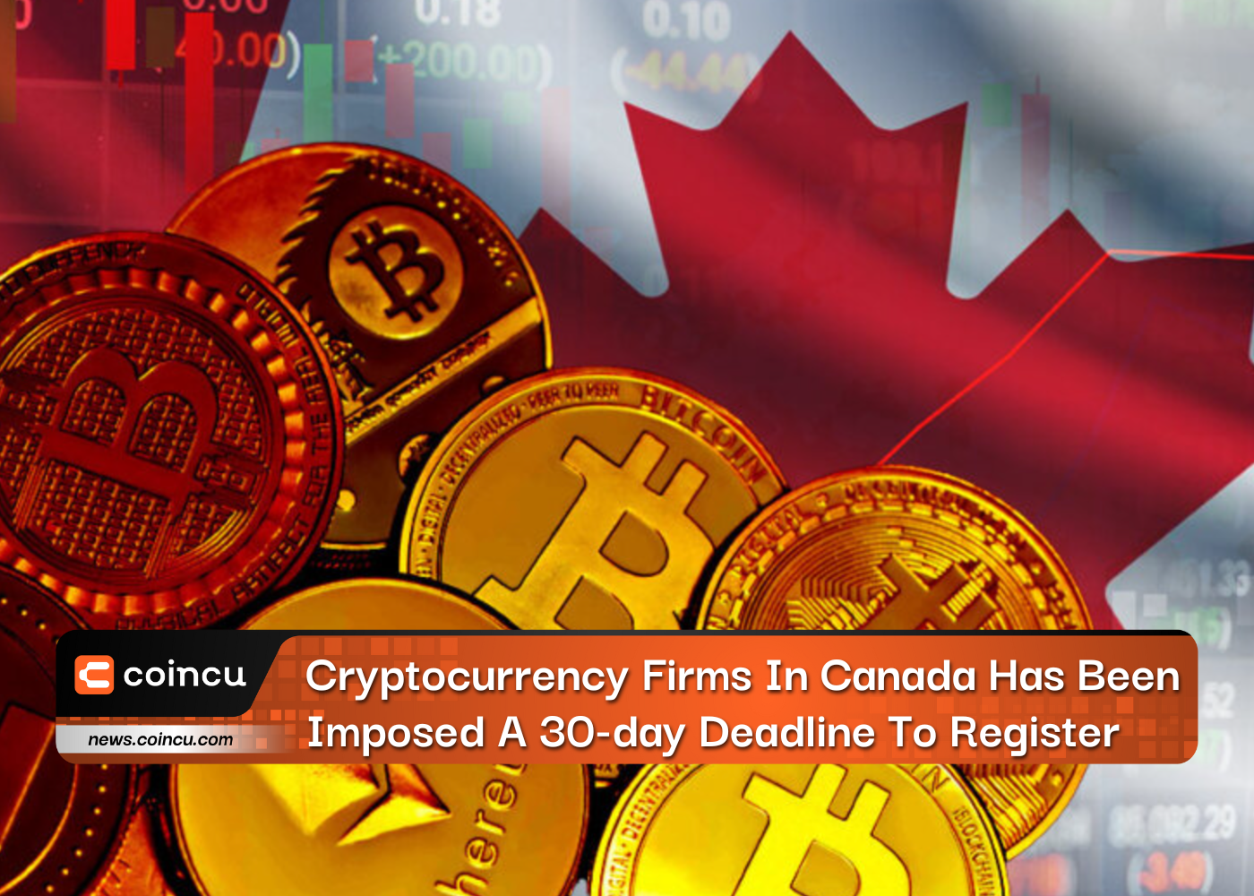 Cryptocurrency Firms In Canada Has Been Imposed A 30-day Deadline To Register