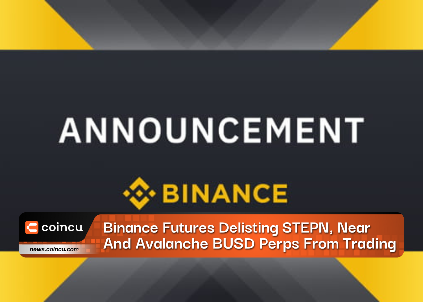 Binance Futures Delisting  STEPN, Near, And Avalanche BUSD Perps From Trading