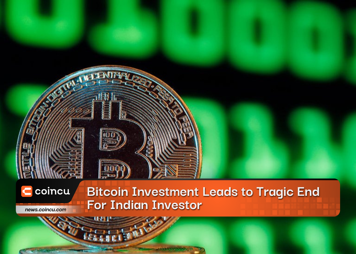 Bitcoin Investment Leads to Tragic End for Indian Investor
