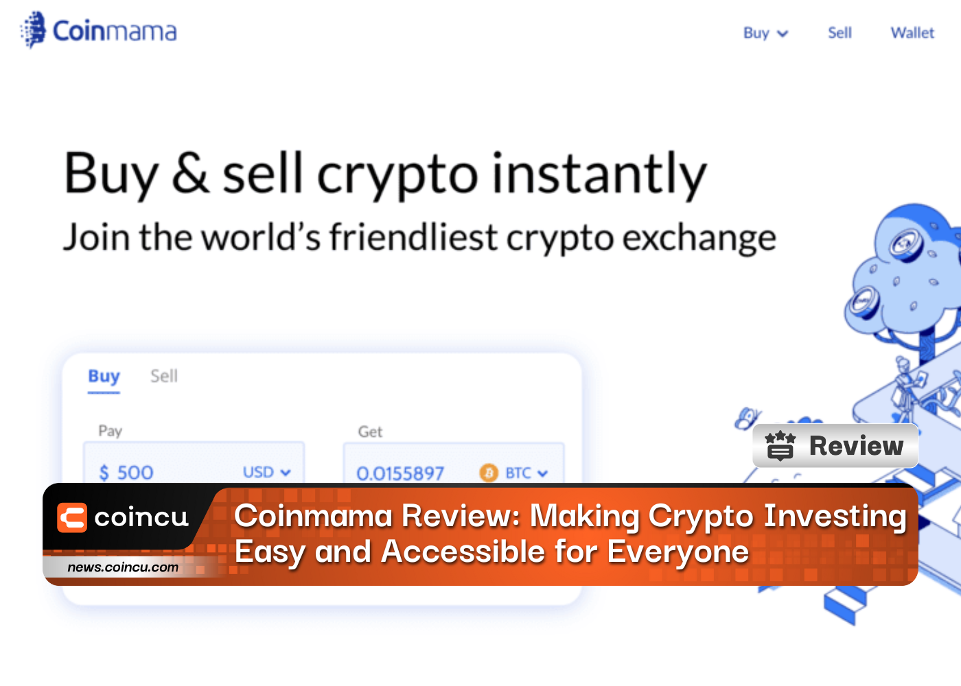 Coinmama Review: Making Crypto Investing Easy and Accessible for Everyone