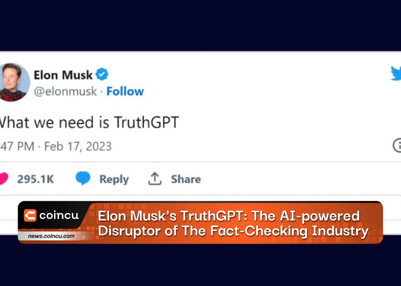 Elon Musk's TruthGPT: The AI-powered Disruptor of The Fact-Checking Industry