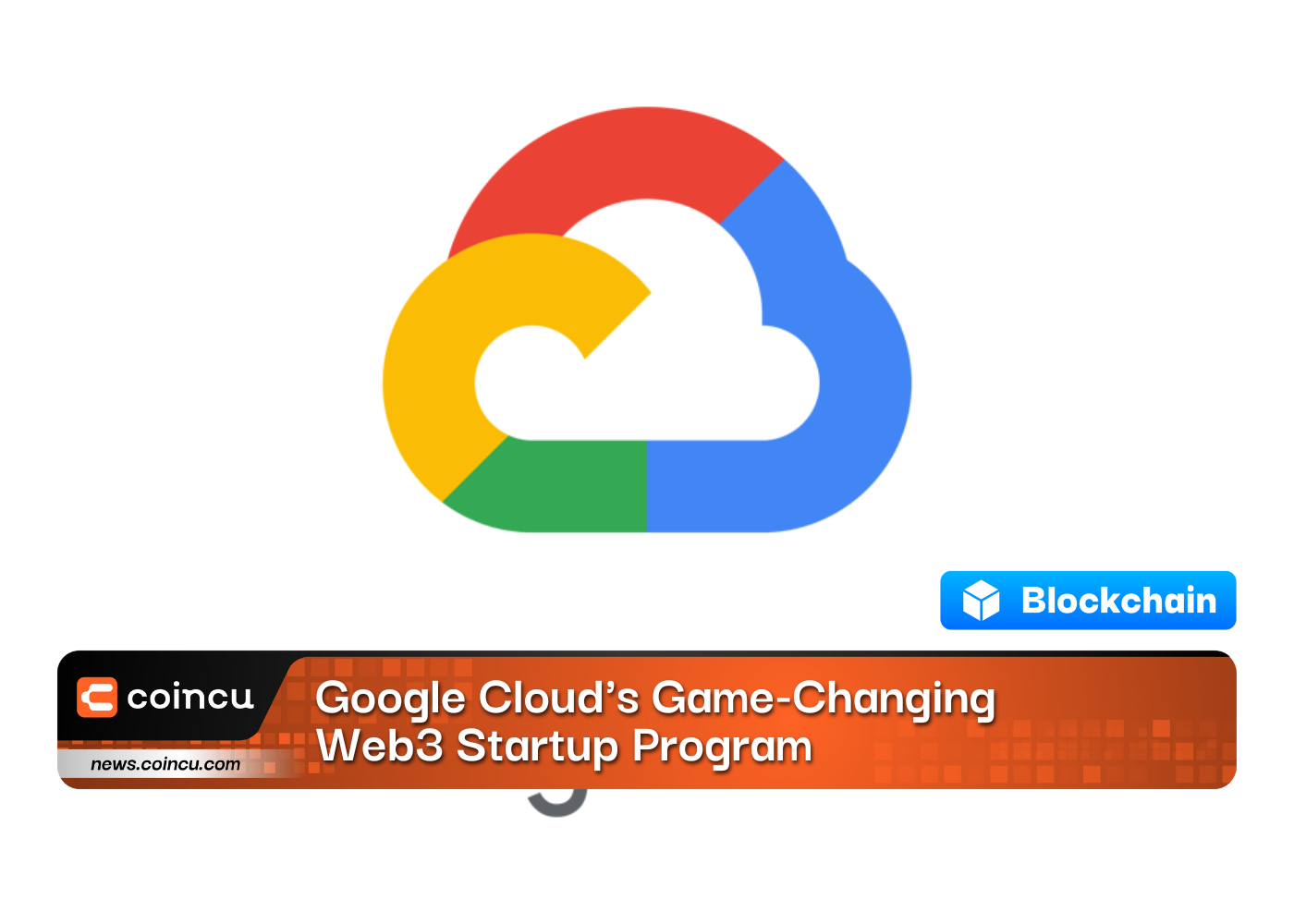 Google Cloud's Game-Changing Web3 Startup Program: Join the Big Leagues Now!