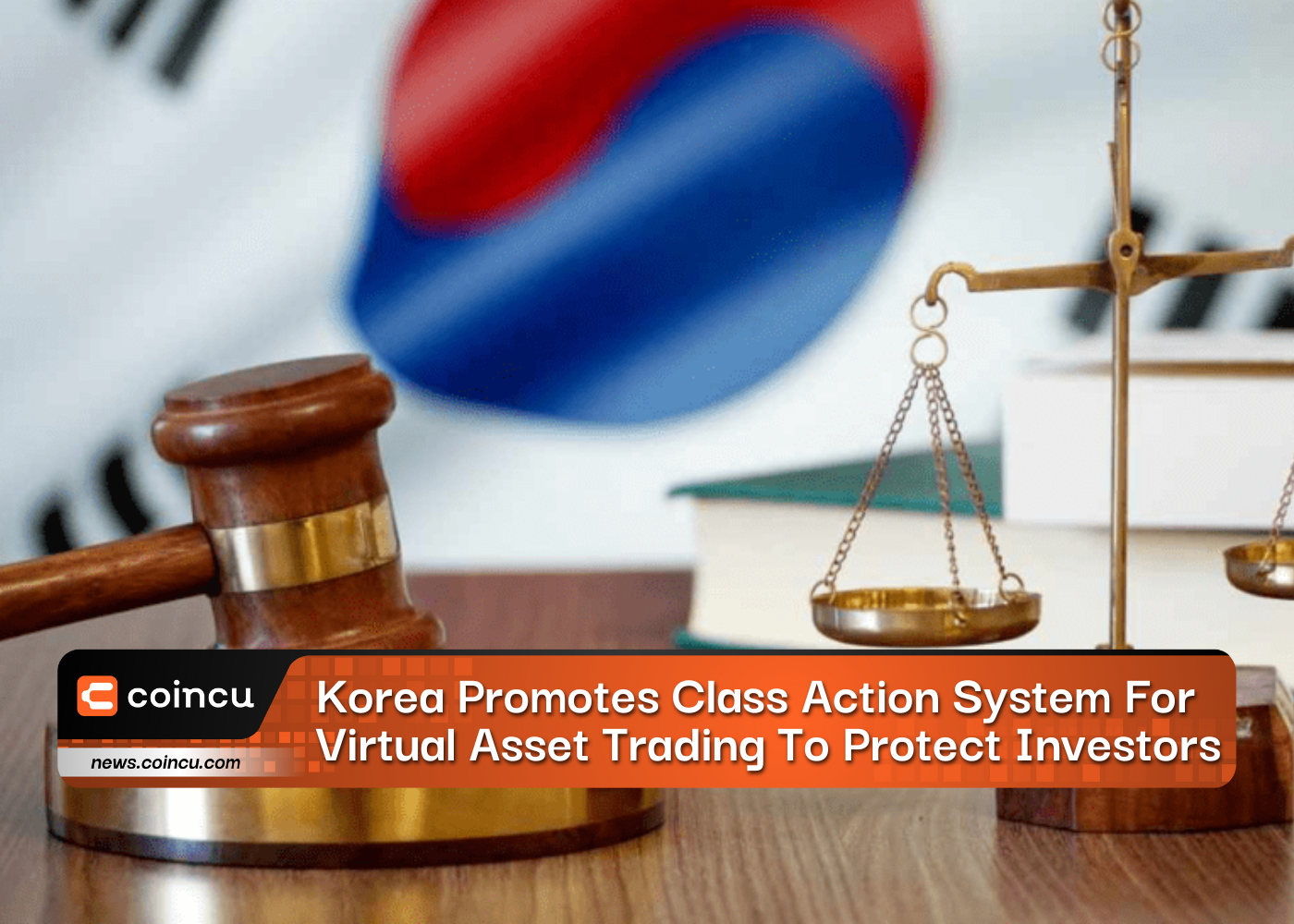 Korea Promotes Class Action System For Virtual Asset Trading To Protect Investors