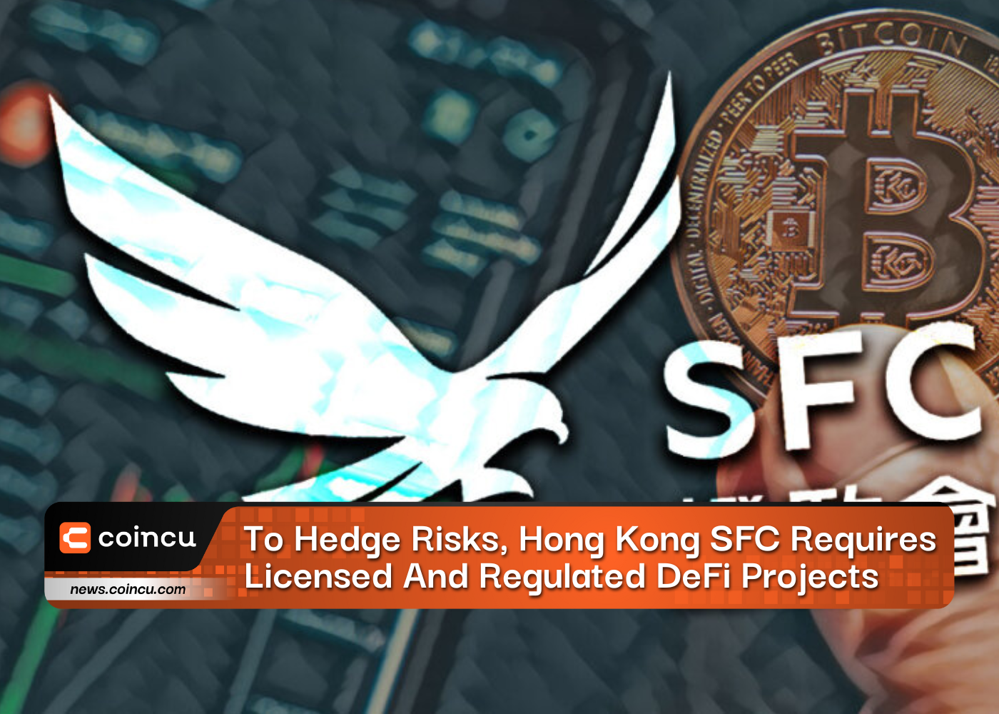 To Hedge Risks, Hong Kong SFC Requires Licensed And Regulated DeFi Projects