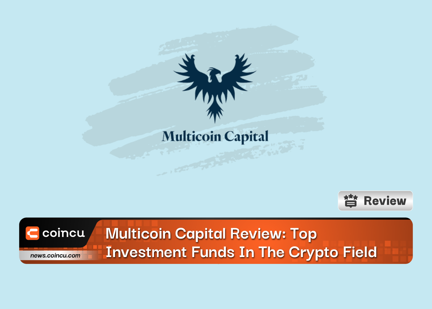 Multicoin Capital Review: Top Investment Funds In The Crypto Field