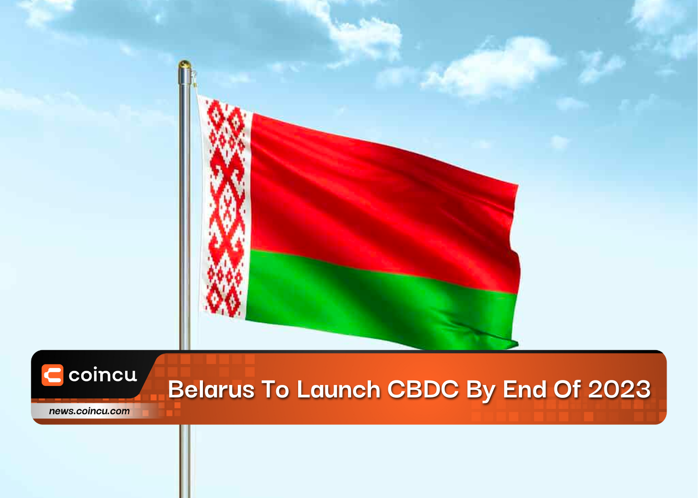 Belarus To Launch CBDC By End Of 2023