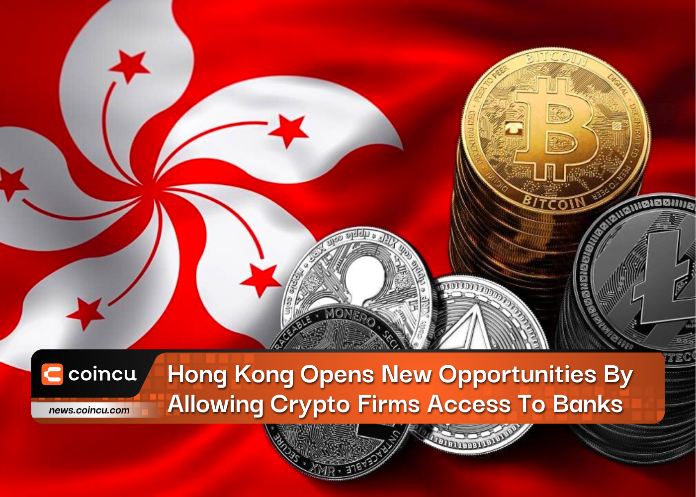 Hong Kong Opens New Opportunities By Allowing Crypto Firms Access to Banks
