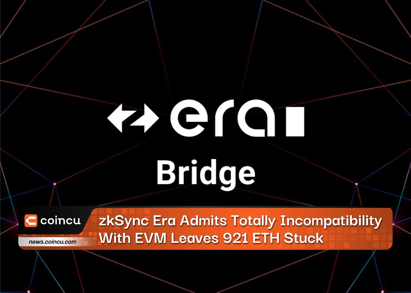 zkSync Era Admits Totally Incompatibility With EVM Leaves 921 ETH Stuck