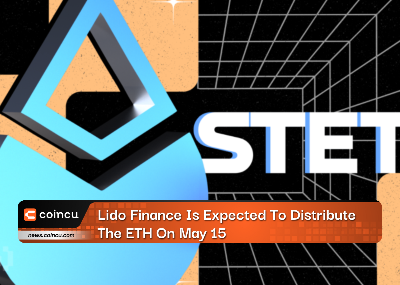Lido Finance Is Expected To Distribute The ETH On May 15