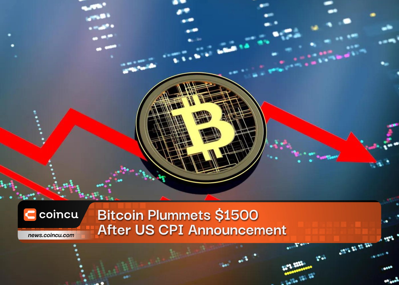 Bitcoin Plummets $1500 After US CPI Announcement