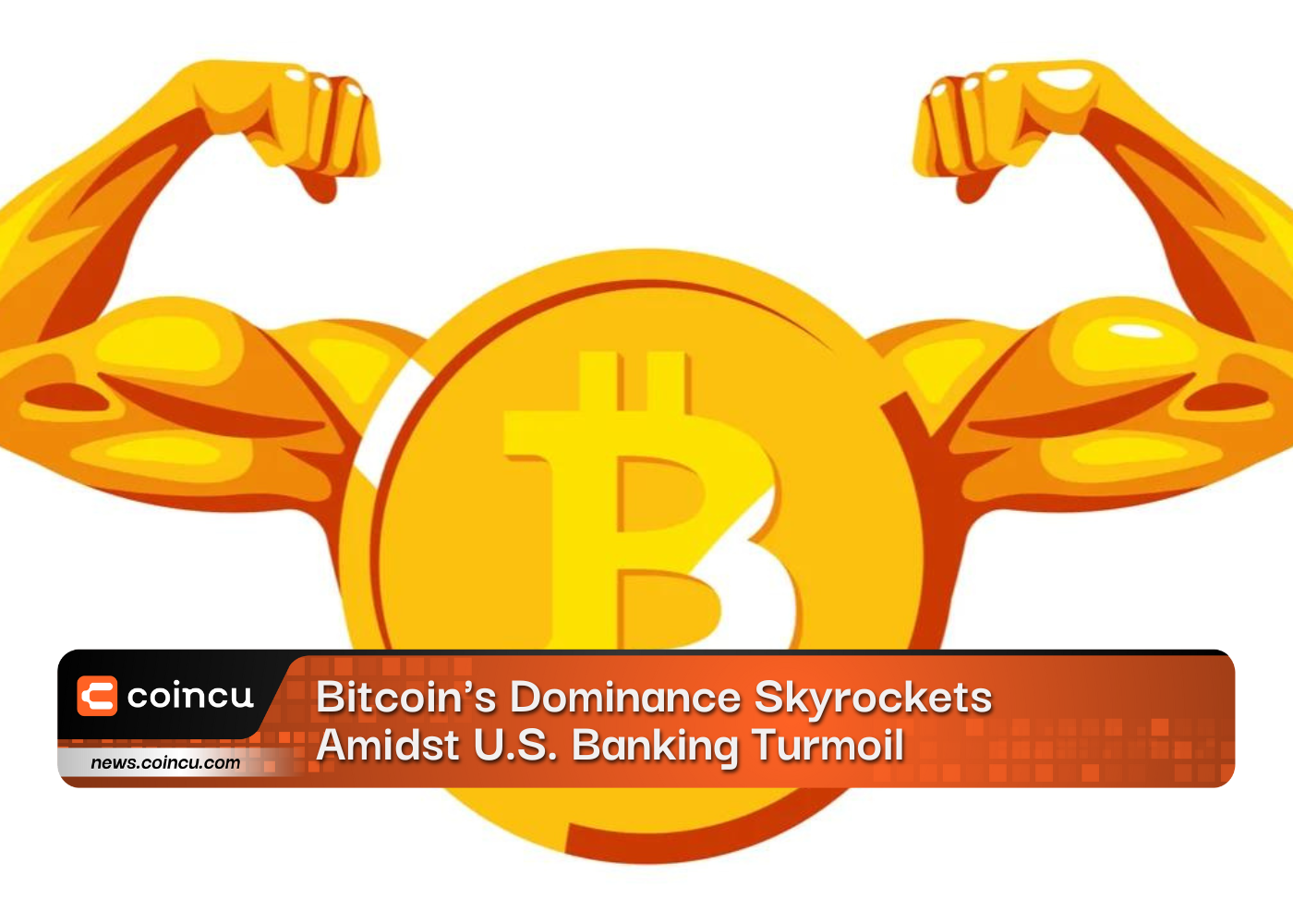 Bitcoin's Dominance Skyrockets Amidst U.S. Banking Turmoil