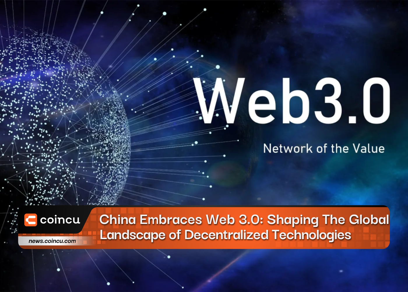 China Embraces Web 3.0: Shaping The Global Landscape of Decentralized Technologies