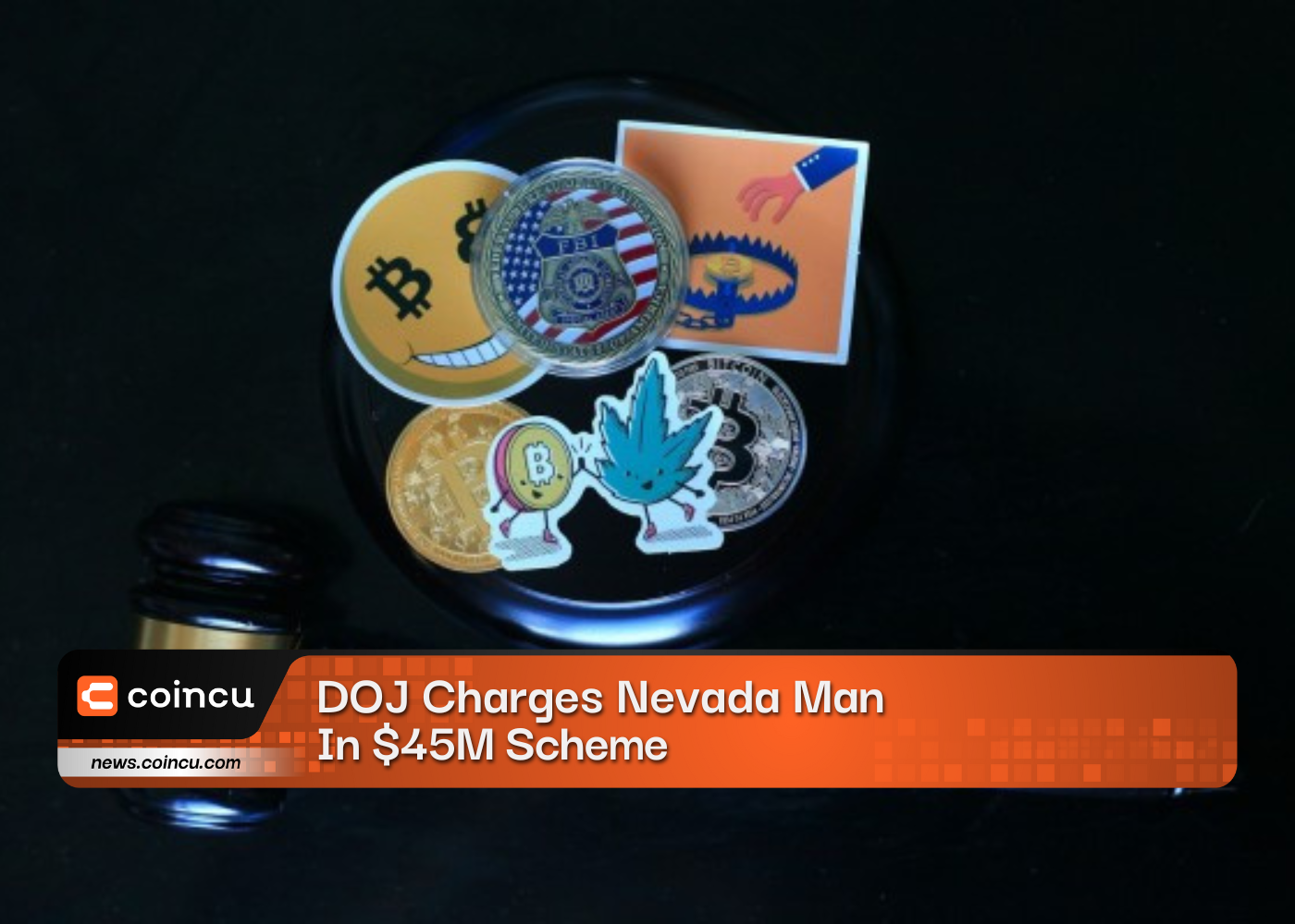 DOJ Charges Nevada Man In $45M Scheme