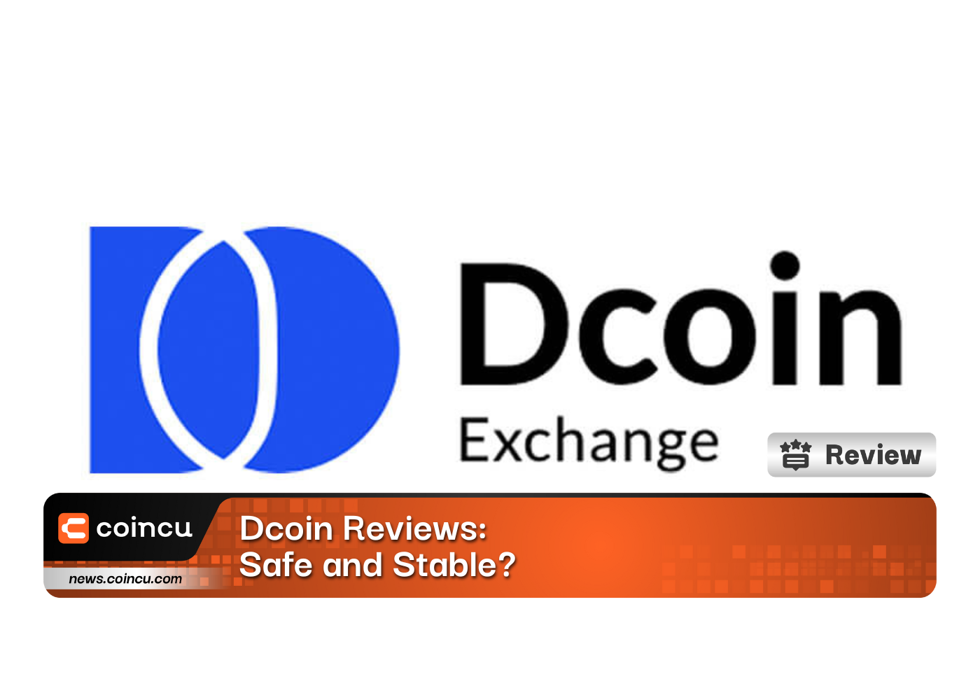 Dcoin Reviews: Safe and Stable?