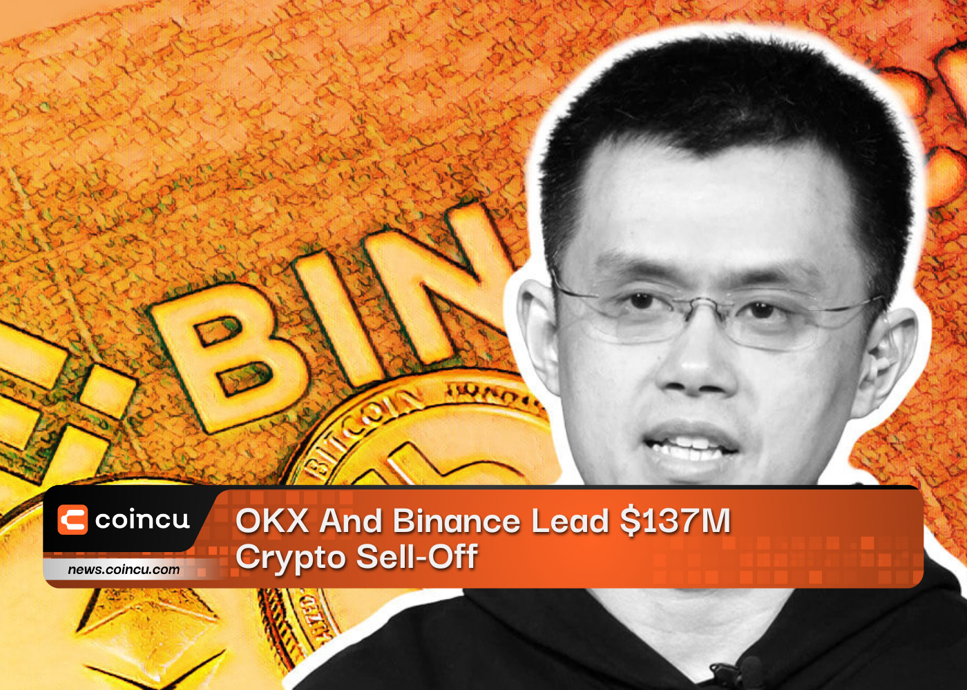 OKX And Binance Lead $137M Crypto Sell-Off