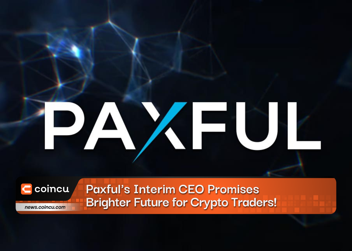 Breaking News: Paxful's Interim CEO Promises Brighter Future for Crypto Traders!